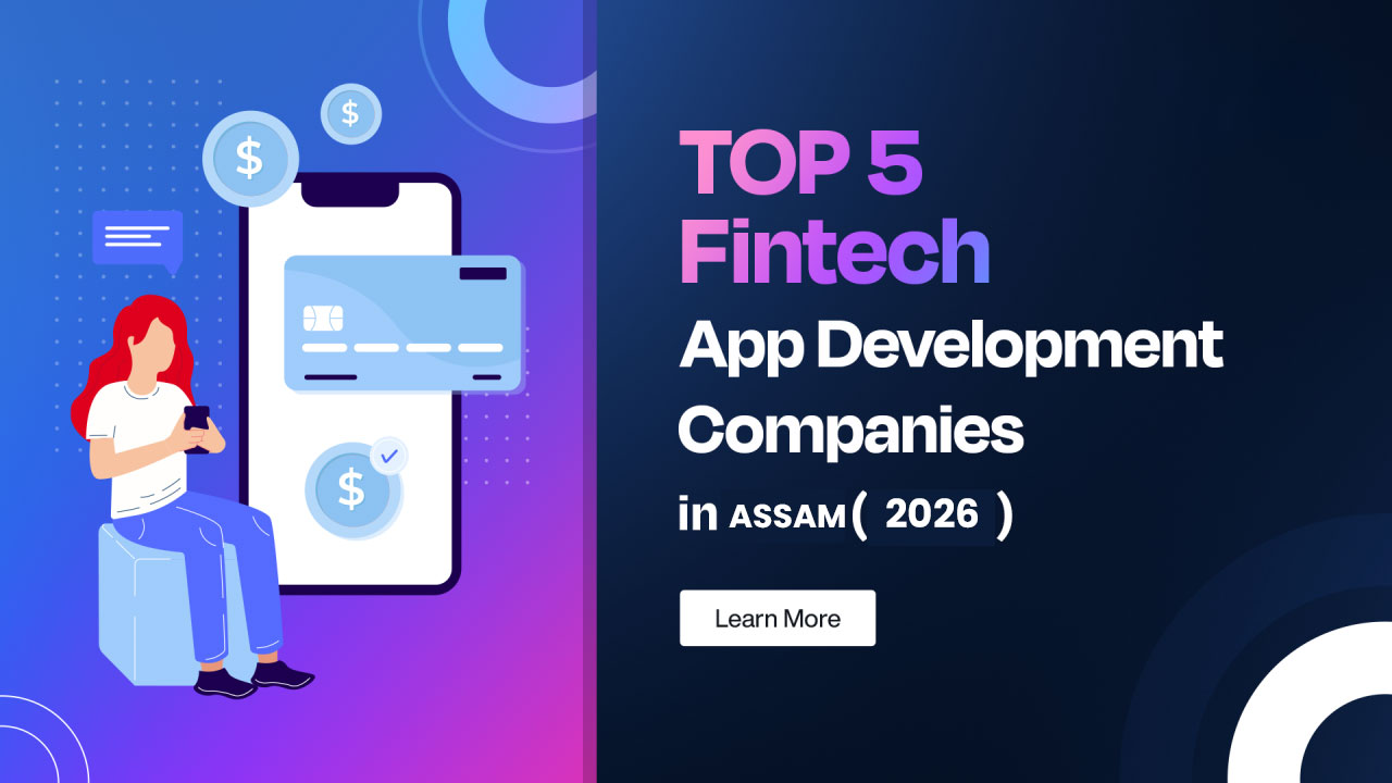 Top 5 App Development Company in Assam 2026